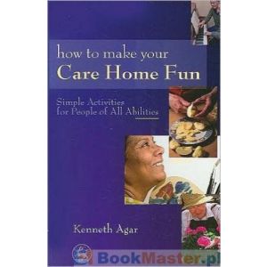 How to Make Your Care Home Fun