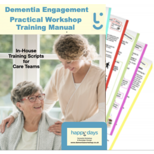 A Training Manual - Dementia Engagement Training Workshop Scripts